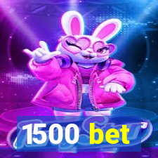 1500 bet